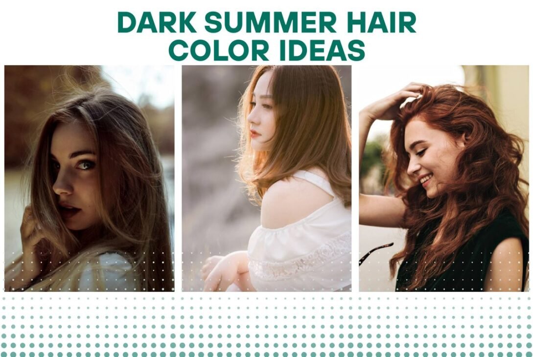15 Dark summer hair color ideas