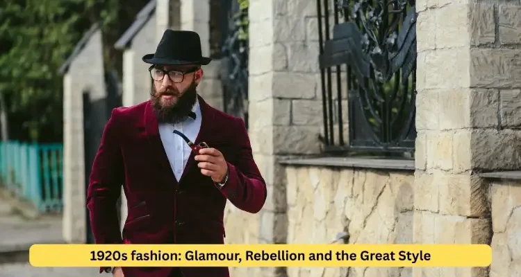 1920s fashion: Glamour, Rebellion and the Great Style