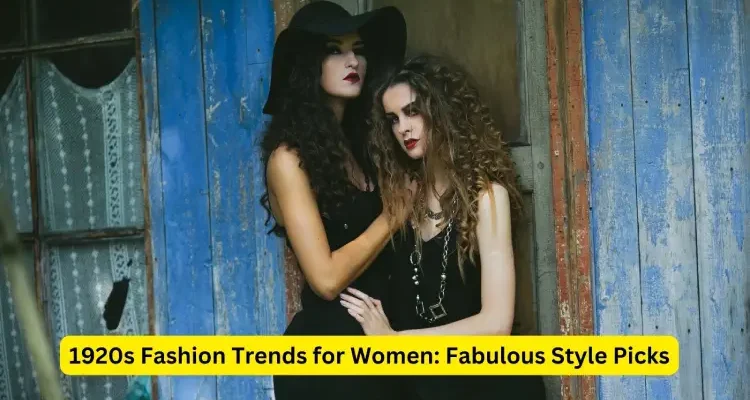 1920s Fashion Trends for Women: Fabulous Style Picks