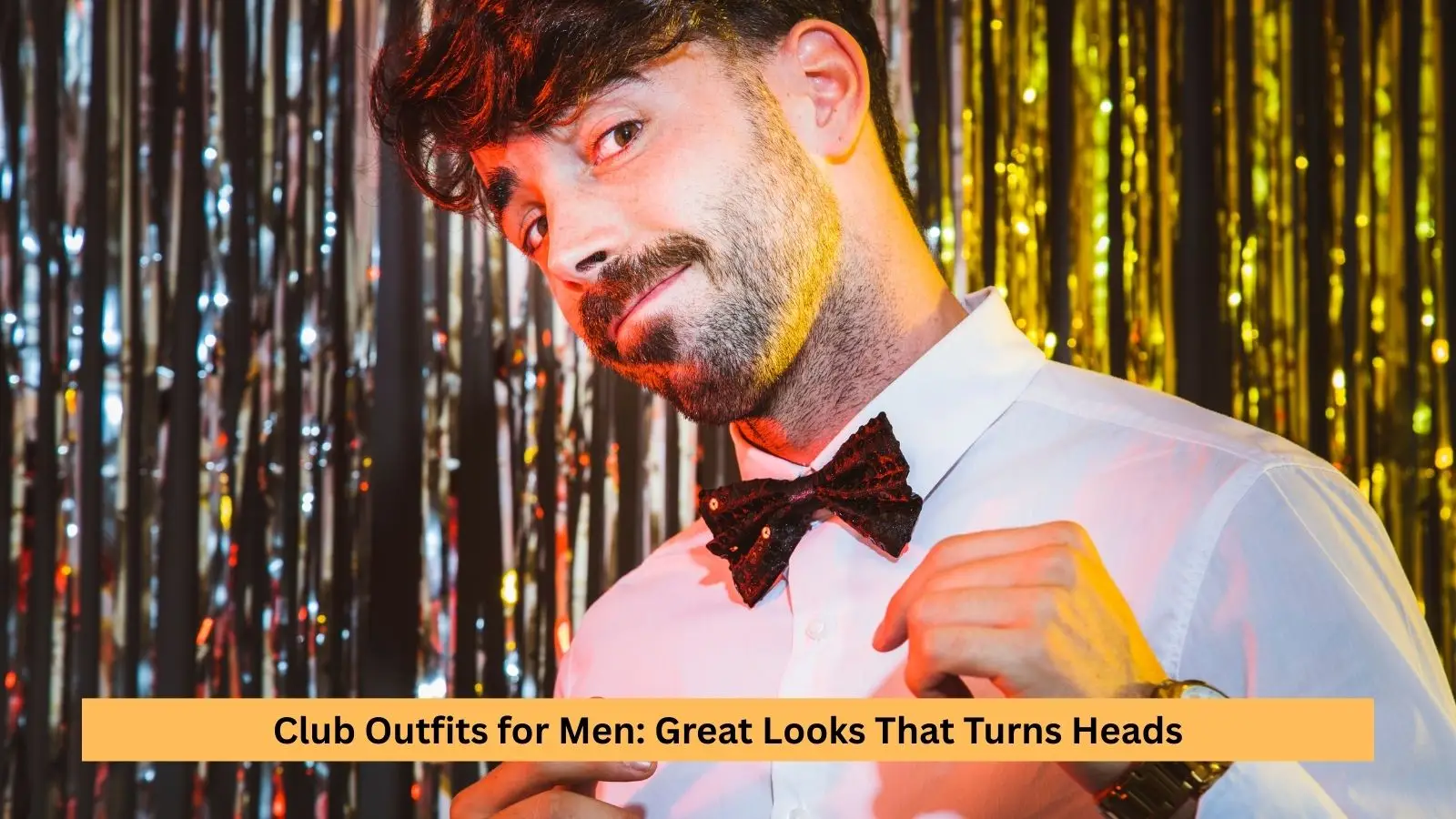 Club Outfits for Men: Great Looks That Turns Heads
