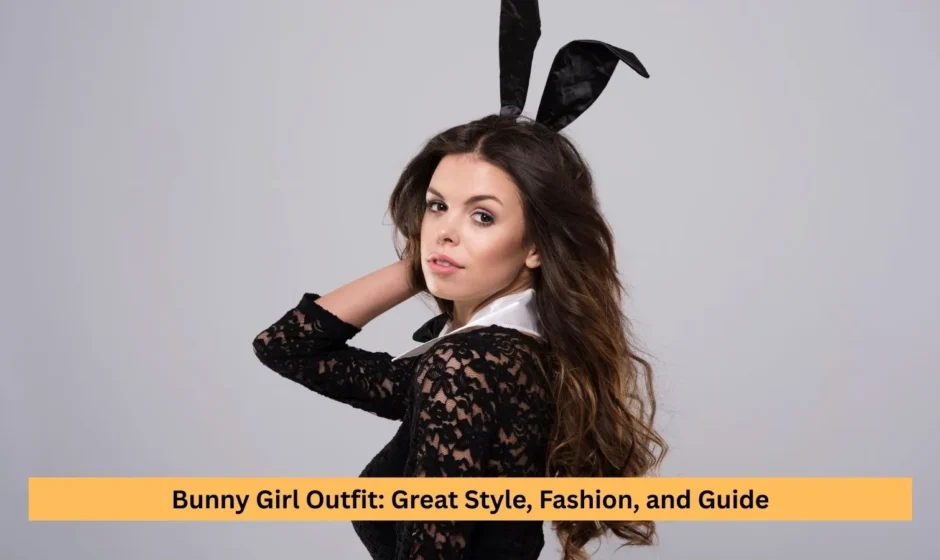 Bunny Girl Outfit: Great Style, Fashion, and Guide