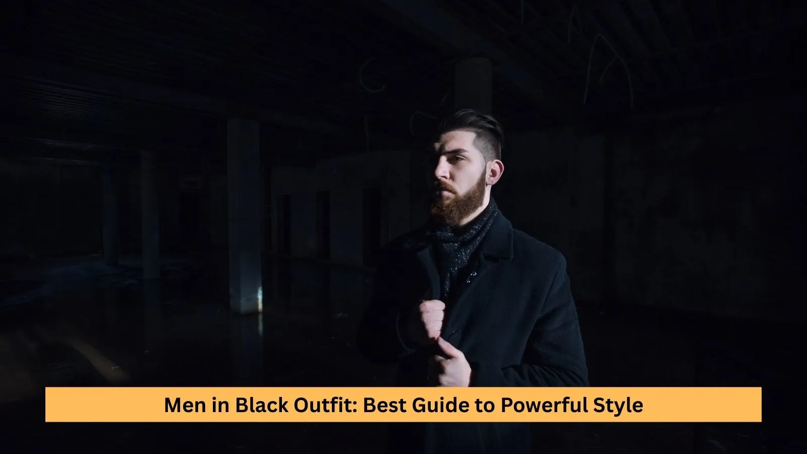 Men in Black Outfit: Best Guide to Powerful Style