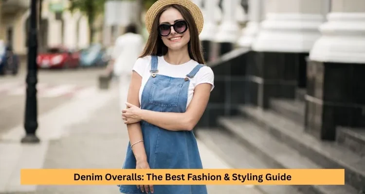 Denim Overalls: The Best Fashion & Styling Guide