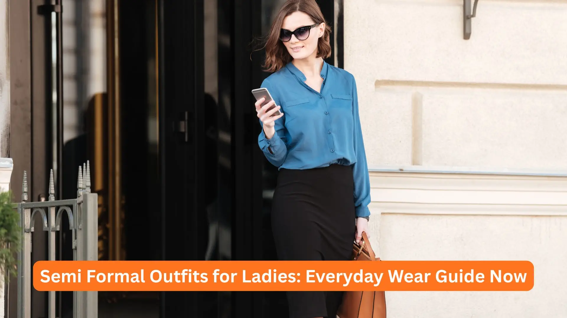 Semi Formal Outfits for Ladies: Everyday Wear Guide Now